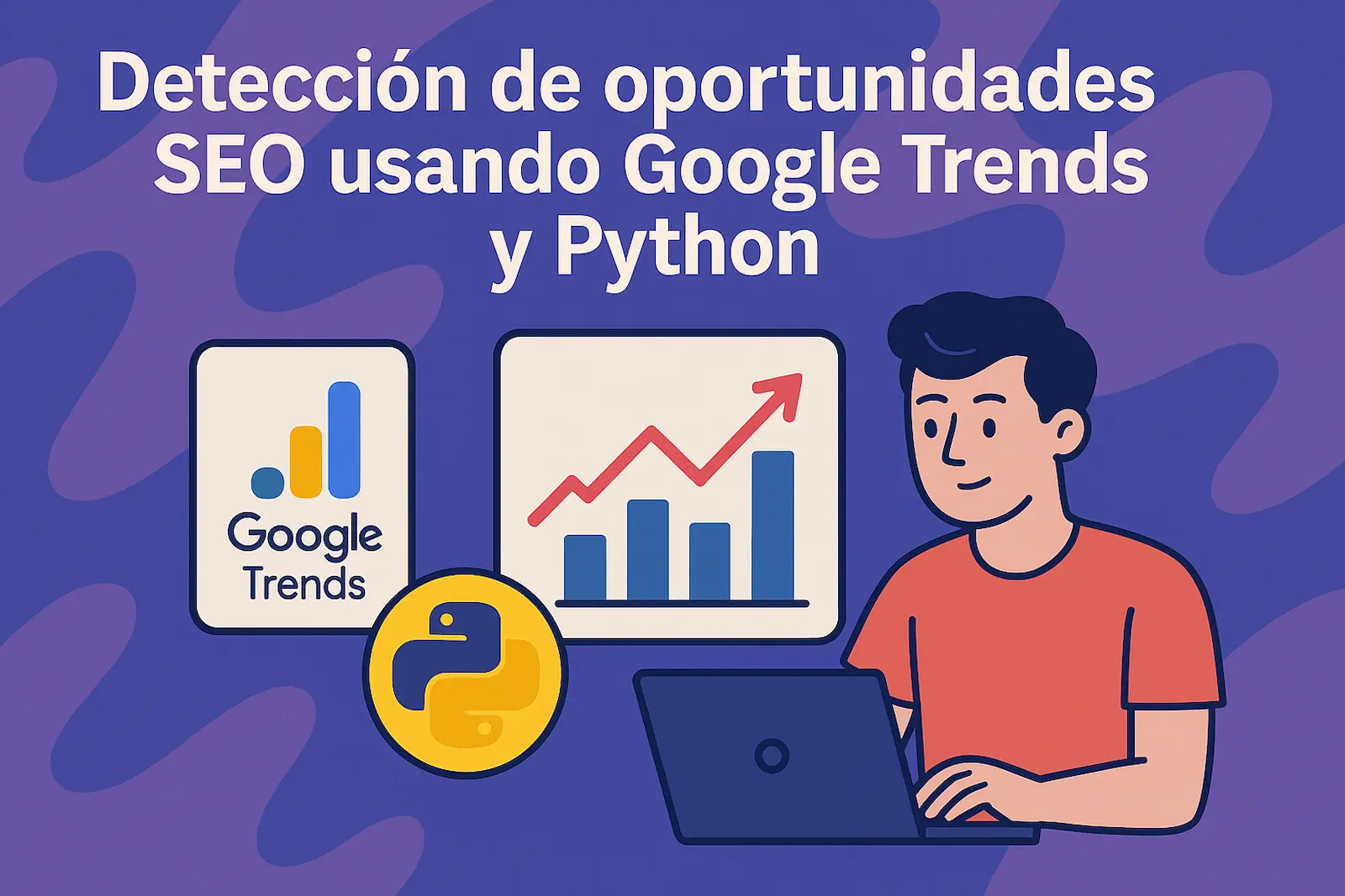 Detección de oportunidades SEO usando Google Trends y Python 1 python seo