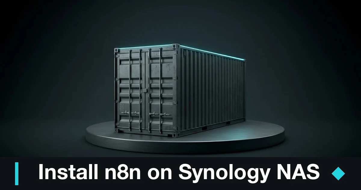 Install n8n on a Synology NAS with Container Manager — featured image