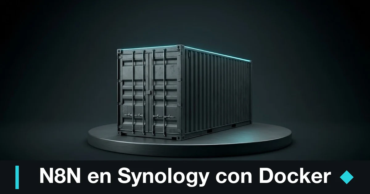 Daniel Pajuelo 5 Instalar n8n en Synology NAS con Docker: contenedor gunmetal asentado sobre base de hardware